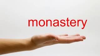 How to Pronounce monastery - American English