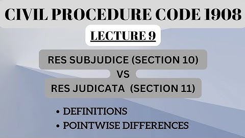 RES SUBJUDICE AND RES JUDICATA IN CPC |LECTURE 9#ressubjudiceandresjudcata