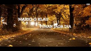 Mario G.Klau-Tuhan Jaga Dia_( Video Lyric)