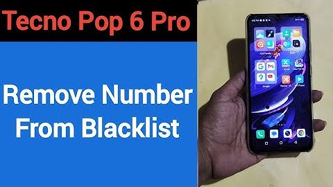 How to remove number from blacklist, Tecno Pop 6 Pro me call block kaise karen