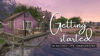1. Getting Started in Second Life: Your First Day & Onboarding Guide