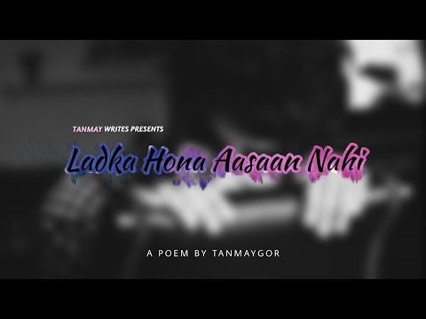 ladka-hona-aasaan-nahi-|-best-hindi-poetry-|-poetry-for-boys-|-tanmaywrites