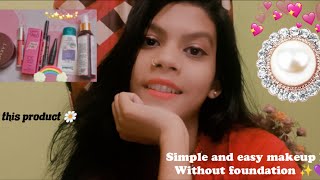 simple and easy makeup look ??❤️||without foundation ??||