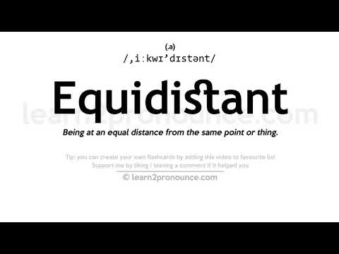 Pronunciation of Equidistant | Definition of Equidistant