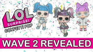 LOL Surprise Confetti Pop Wave 2 Revealed | L.O.L. Series 3 Wave 2 FULL SET Sneak Peek