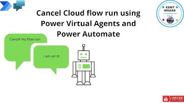 121 - Cancel a Cloud Flow run using Power Virtual Agents and Power Automate