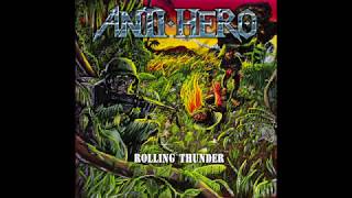 Anti-Hero - Rolling Thunder
