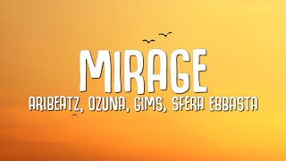 AriBeatz, Ozuna, Sfera Ebbasta, GIMS - MIRAGE (Lyrics)