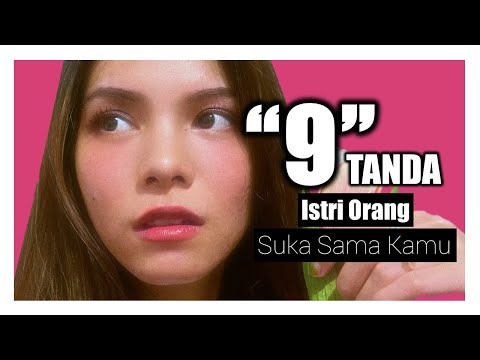 9 Tanda Istri Orang Suka Sama Kita