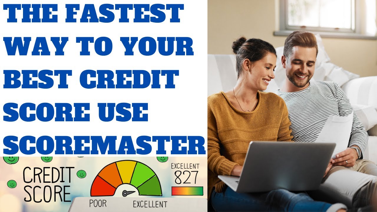 The Fastest Way to Your Best Credit Score Use ScoreMaster - YouTube