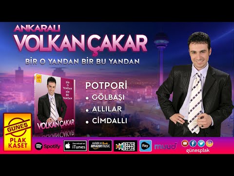 Volkan Çakar - Potpori (Gölbaşı \u0026 Allılar \u0026 Cimdallı) -Official Audio
