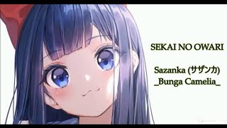 SEKAI NO OWARI - Sazanka (サザンカ) Lyrics: Indonesia Translation