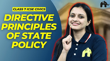 Directive Principles of State Policy Class 7 ICSE Civics | Selina Chapter 2 | Objectives