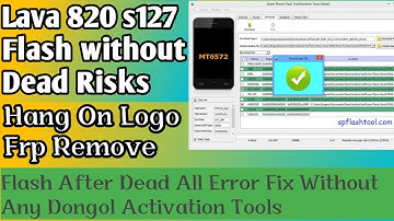 How to Flash LAVA Iris 820 S127 After Flash Display & Hang Logo Fix Free Orignal Tested File 100% 🆗️