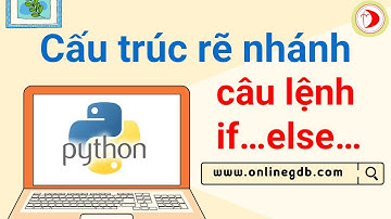 Sử dụng câu lệnh if...else... trong Python [Tin học 10 - Bài 19]