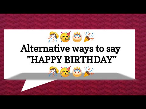 Alternative Ways To Say Happy Birthday | Apirathi