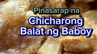 Pinasarap na CHICHARONG BALAT NG BABOY (PORK SKIN-RIND) Recipe| Filipino Food Style