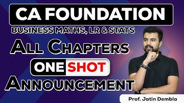 CA Foundation Maths, Stats & LR All Chapters One Shot -Complete Revision for June 23/Dec 23 by JDSIR