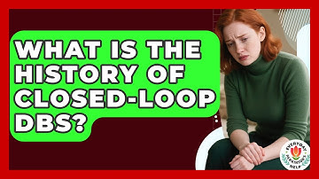 What Is The History Of Closed-Loop DBS? - Everyday Parkinsons Help