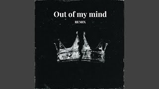Out of my mind (Remix)