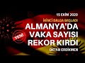 Almanya'da vaka sayısı rekor kırdı - 15 Ekim 2020 Oktan Erdikmen