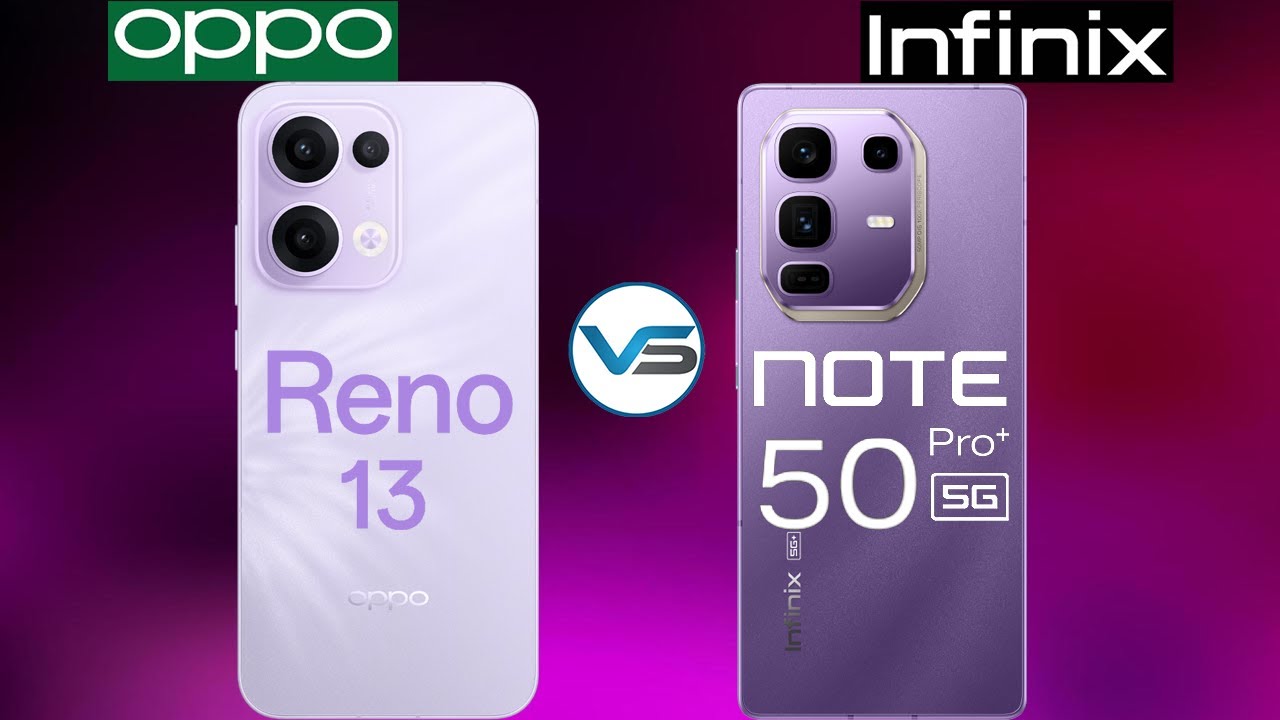 Oppo Reno 13 5G VS Infinix Note 50 Pro Plus 5G | Infinix Note 50 Pro Plus 5G VS Oppo Reno 13 5G