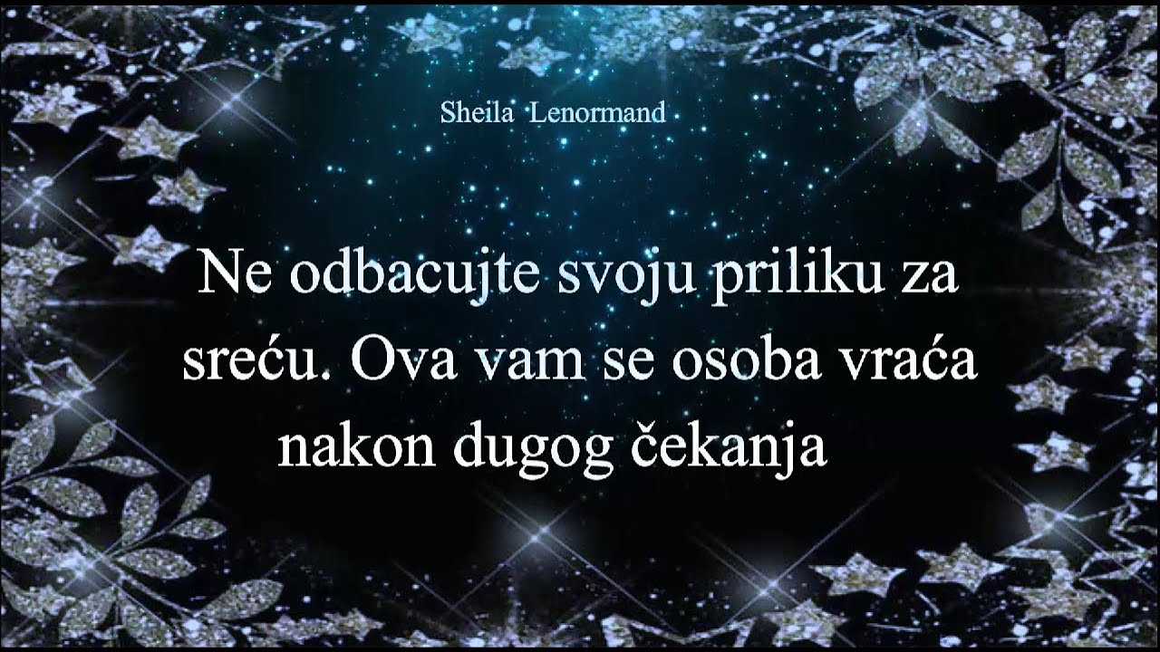 Ne odbacujte svoju priliku za sreću. Ova vam se osoba vraća nakon dugog čekanja