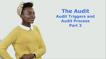The Audit in the Clinical Trial - Part 3 - Audit Triggers and Audit Process