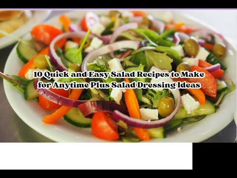 10 Quick and Easy Salad Recipes to Make for Anytime Plus Salad Dressing Ideas
