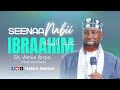 Seenaa Nabi Ibraahiim عليه السلام By Sh Amiin Ibroo Hafizahullaah Subscribe Like Cmnt Share