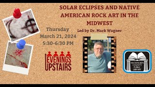 Evenings Upstairs: Solar Eclipses and Native American Rock Art