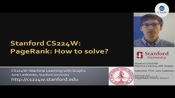 Stanford CS224W: Học Máy với Đồ Thị | PageRank: Phương Pháp Giải Quyết  Thuật Toán | Bài Giảng 4....