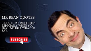 Mr Bean quotes