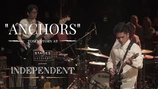 Video thumbnail of "Tom's Story - "Anchors" Live at Stages Sessions' INDEPENDENT"