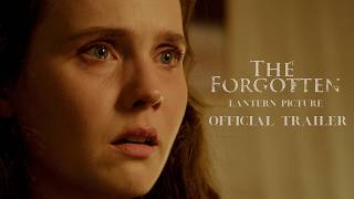 The Forgotten | Official Trailer 4k | Lantern Pictures