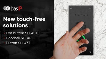 BAS-IP new touch-free solutions: exit button SH-45TE, doorbell SH-46T, button SH-47T (2020)