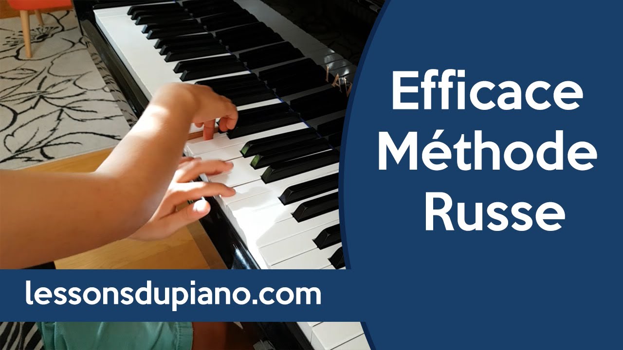 Apprendre le piano avec la Méthode Russe 