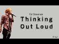 Ed Sheeran - Thinking Out Loud | Lirik dan Terjemahan