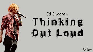 Ed Sheeran - Thinking Out Loud | Lirik dan Terjemahan