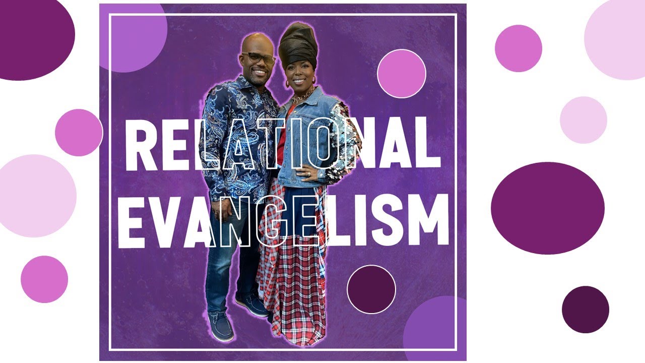Relational Evangelism | Pastor Marcus Ruffin | Redemptive Relationships ...