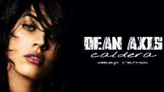 Dean Axis - CALDERA - Deep Rework