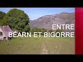 Entre Béarn et Bigorre - Émission intégrale