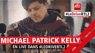 Michael Patrick Kelly interprète &quot;Beautiful Madness&quot; en acoustique pour #LeDriveRTL2 🎸