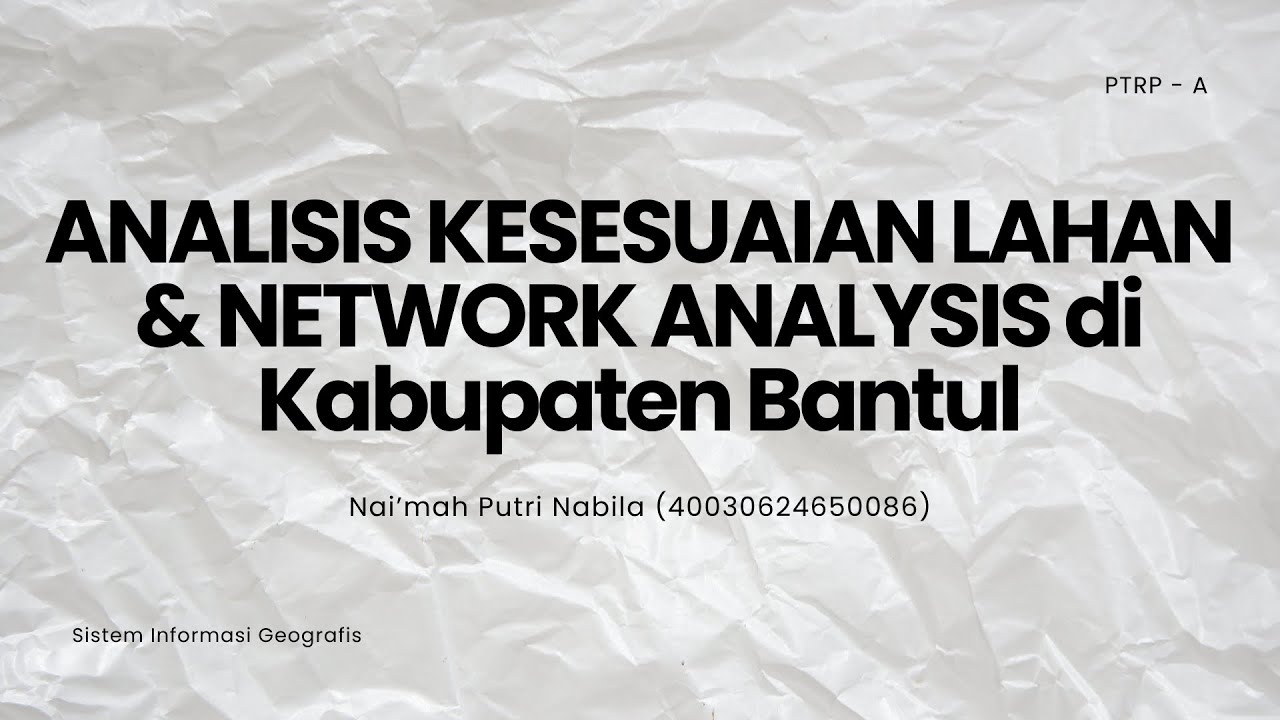 Tutorial Analisis Kesesuaian Lahan & Network Analysis