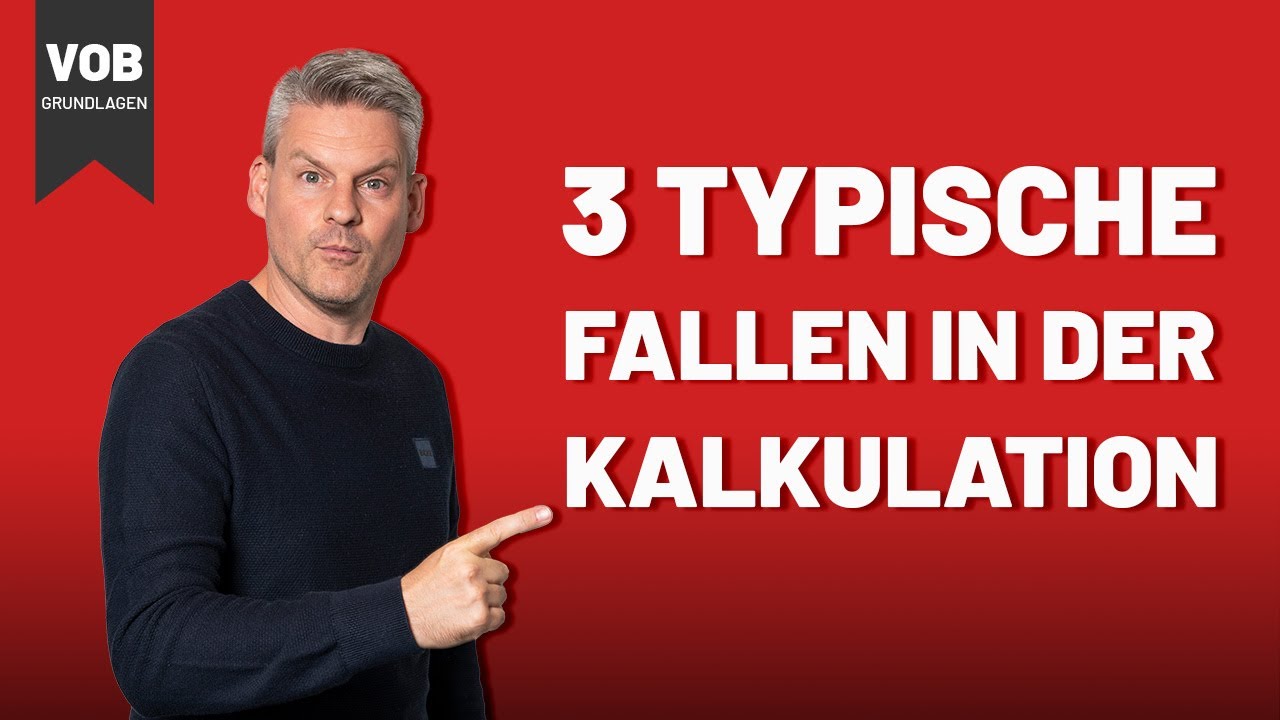 VOB Grundlagen: 3 typische Kalkulationsfallen, über die jeder Handwerksbetrieb stolpert!