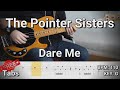 The Pointer Sisters - Dare Me (Bass Cover) Tabs