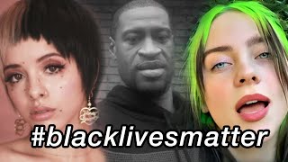 Why Black Lives Matter - Melanie Martinez, Billie Eilish