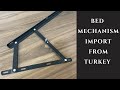 BED MECHANISM EXPORT - FURNITURE HARDWARE IMPORT FROM TURKEY