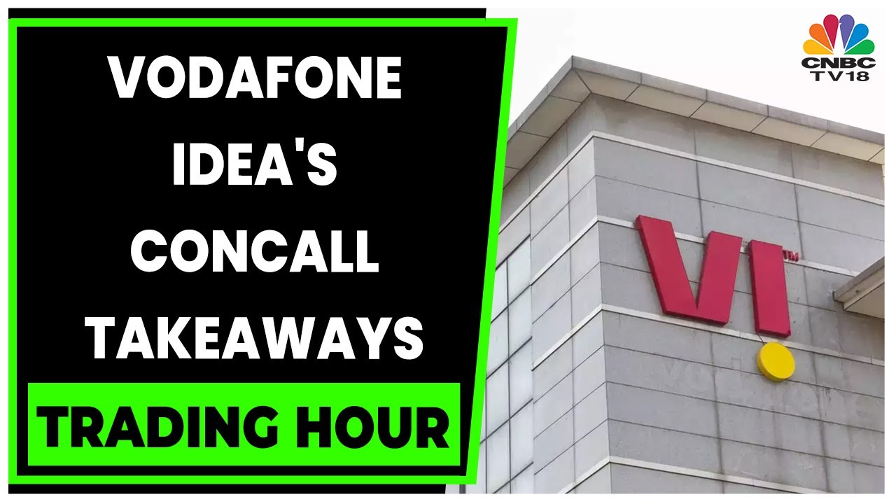 Here Are Key Takeaways From Vodafone Idea's Conference Call Trading