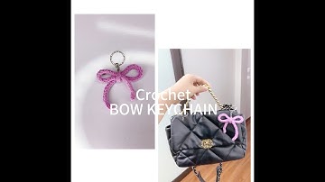 #09 Crochet BOW KEYCHAIN - Hướng dẫn móc chiếc nơ xinh